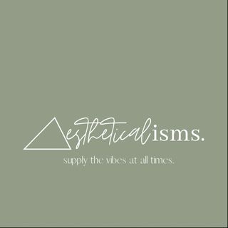 Aestheticalisms